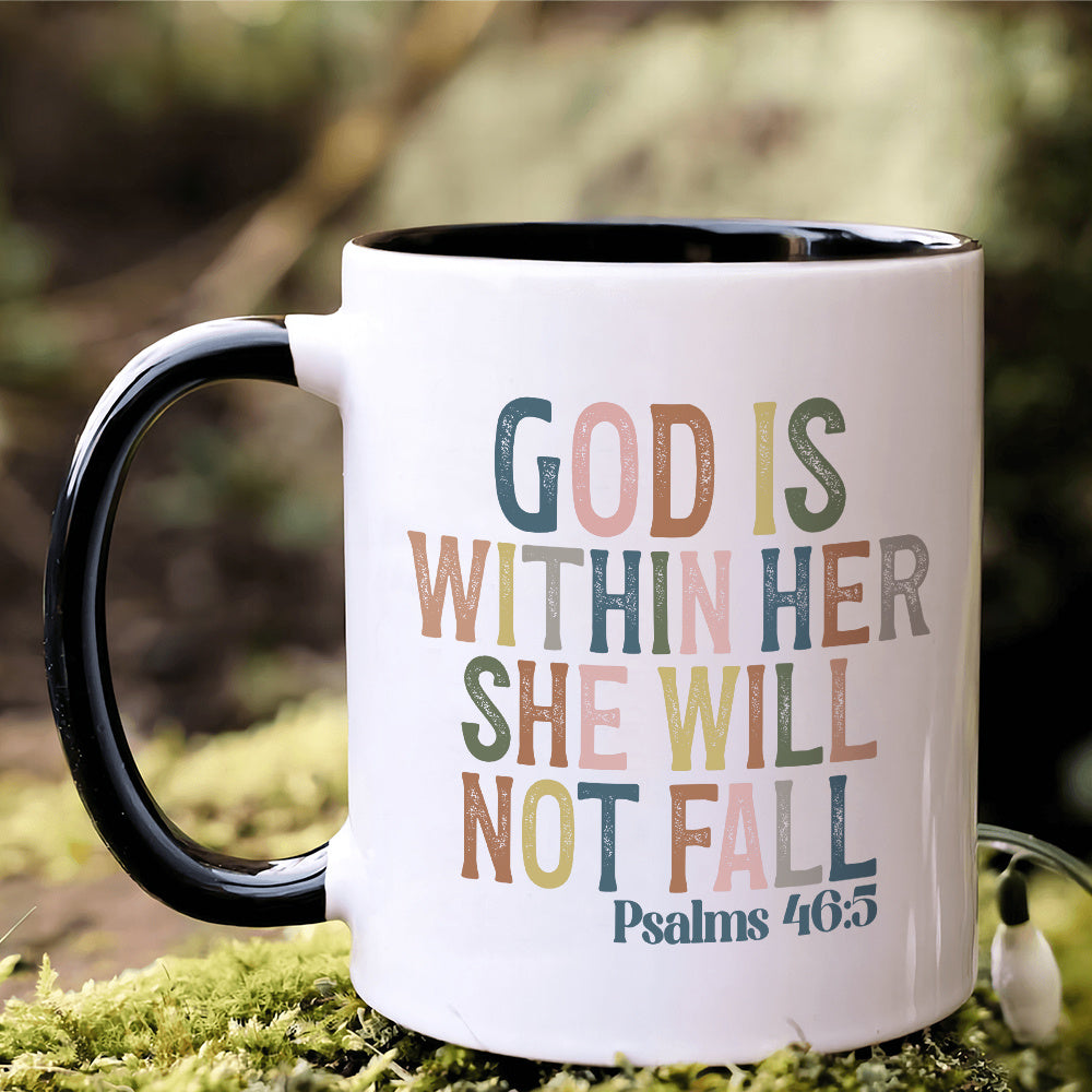 GOD IS WITHIN HER SHE WILL NOT FALL Psalm 46:5 Mug