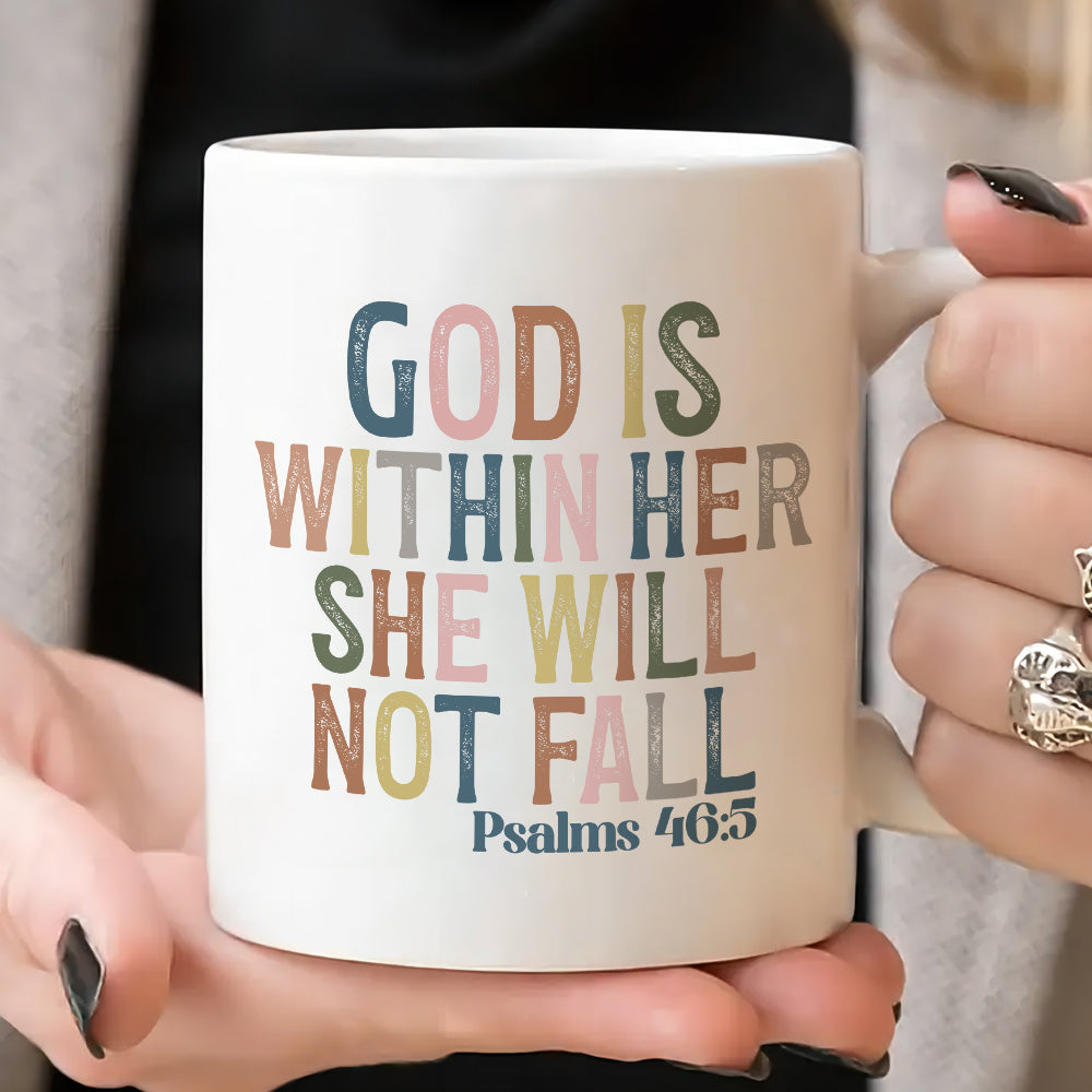 GOD IS WITHIN HER SHE WILL NOT FALL Psalm 46:5 Mug