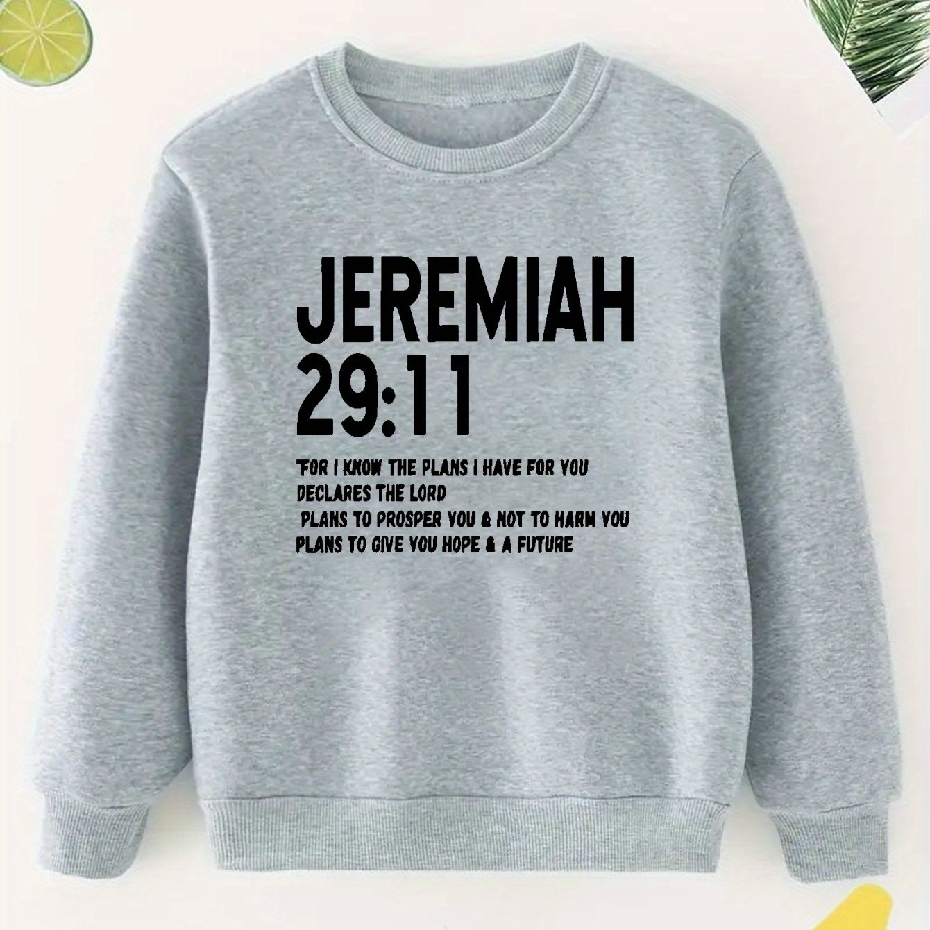 Jeremiah 29:11 Sweatshirt